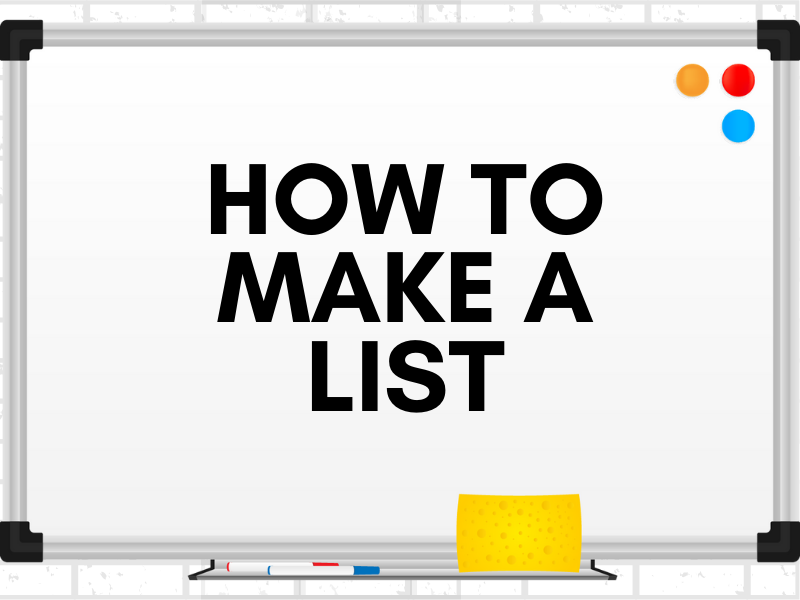 How to Make a list